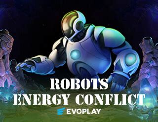 Robots Energy Conflict Review 2024
